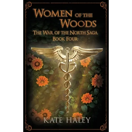 Women of the Woods: The War of the North Saga Book Four