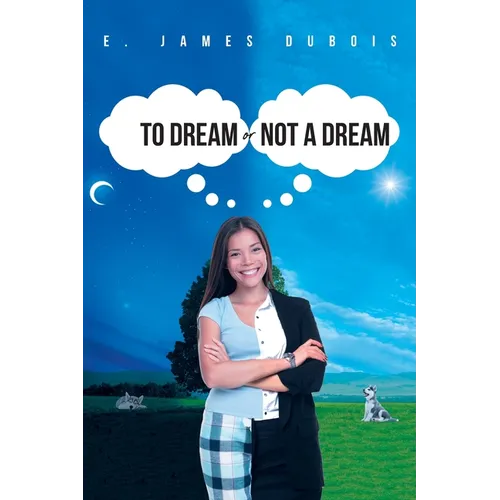 To Dream or Not a Dream