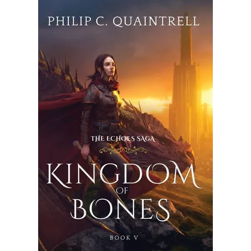Kingdom of Bones: (The Echoes Saga: Book 5)