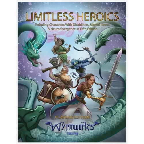 Limitless Heroics: Including Characters with Disabilities, Mental Illness, and Neurodivergence in Fifth Edition