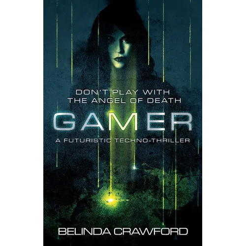 Gamer: A futuristic techno-thriller