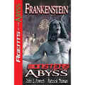 Frankenstein: Monsters of The Abyss