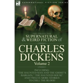 The Collected Supernatural and Weird Fiction of Charles Dickens-Volume 2: Contains Two Novellas 'The Haunted Man and the Ghost's Bargain' & 'The Crick
