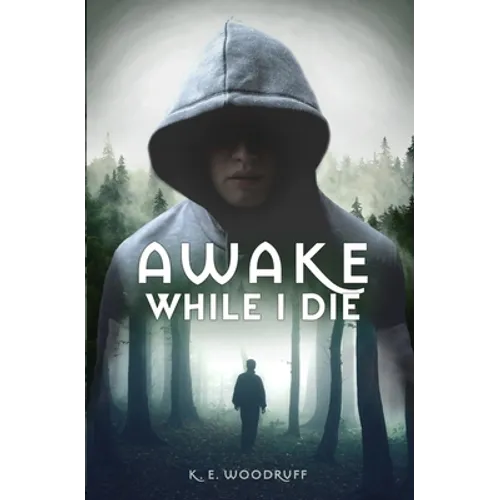 Awake While I Die