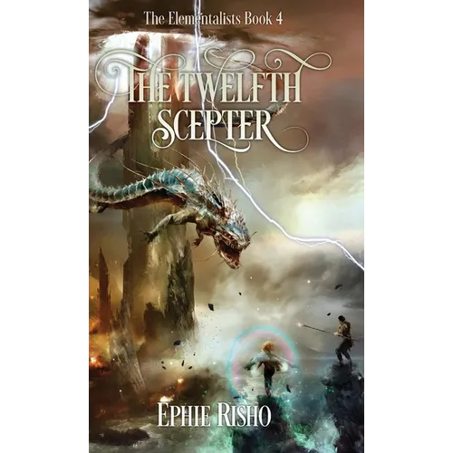 The Twelfth Scepter: An epic fantasy adventure for kids age 8-15