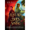 The Ballad of Ashes and Spring: A Hades and Persephone Retelling