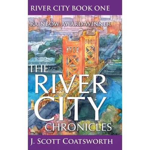 The River City Chronicles: River City Book 1
