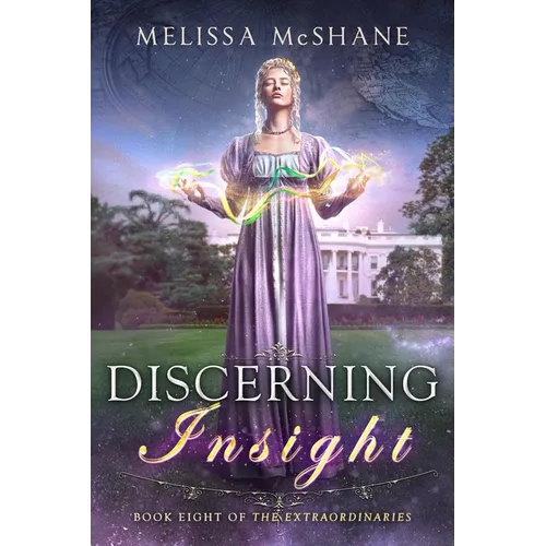 Discerning Insight: Book Eight of The Extraordinaries