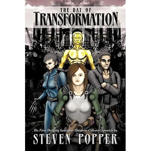 The Day of Transformation: The First Thrilling Sanctifier Shenaria Calvert Chronicle