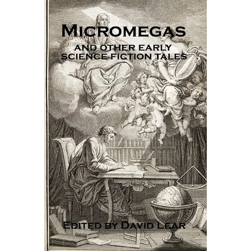 Micromegas and Other Early Science Fiction Tales