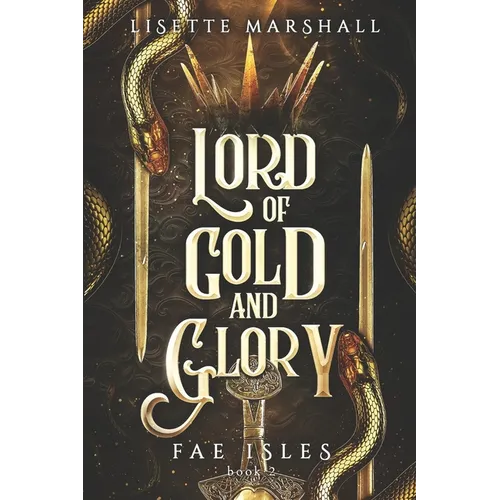 Lord of Gold and Glory: A Steamy Fae Fantasy Romance