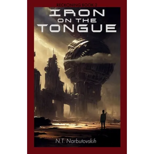 Iron On The Tongue: A Military Space Opera Adventure