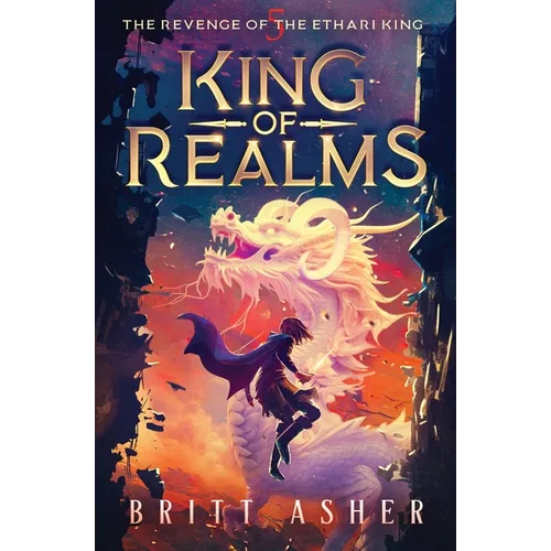 King of Realms: The Revenge of the Ethari King (Book 5)