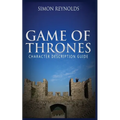 Game of Thrones: Character Description Guide