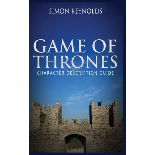 Game of Thrones: Character Description Guide - Paperback