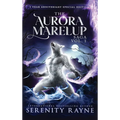 The Aurora Marelup Complete Saga Omnibus Vol 1: Five Year Anniversary Special Edition