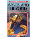 Space and Beyond