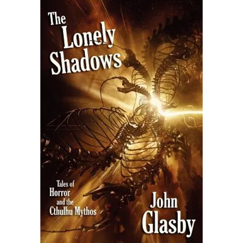 The Lonely Shadows: Tales of Horror and the Cthulhu Mythos