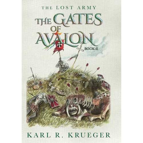 The Gates of Avalon: The Lost Army - Book II