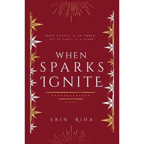 When Sparks Ignite