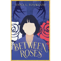 Between Roses