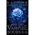 The Last Vampire: Books 4-6