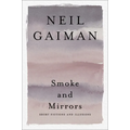 Smoke and Mirrors: Short Fictions and Illusions