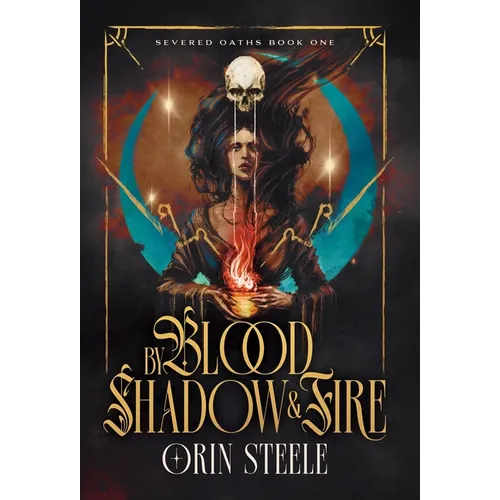 By Blood, Shadow, & Fire