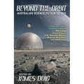Beyond the Orbit: Australian Science Fiction to 1935