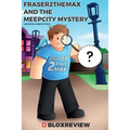 Fraser2TheMax and the MeepCity Mystery: F2TM (Adventures in Roblox)