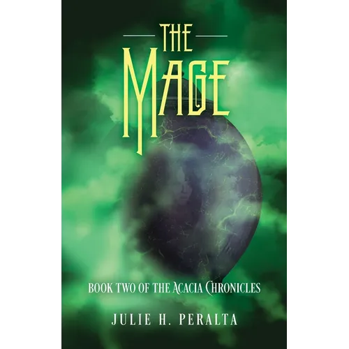 The Mage: Book Two of the Acacia Chronicles