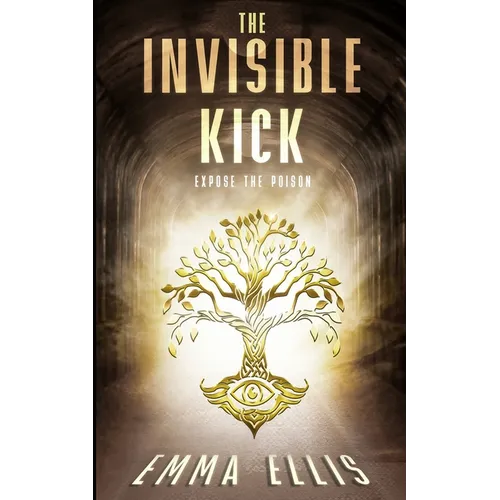 The Invisible Kick: Expose the Poison