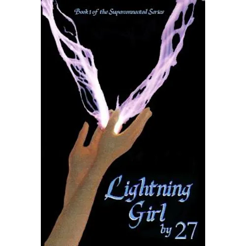 Lightning Girl: Superconnected Book 1