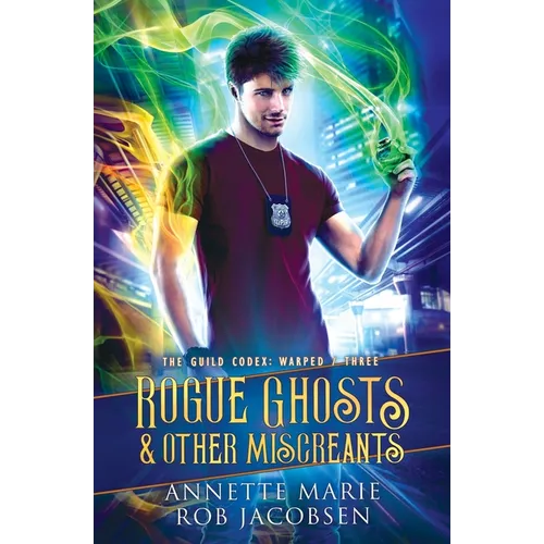 Rogue Ghosts & Other Miscreants