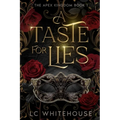 A Taste For Lies: The Apex Kingdom Book 1