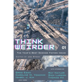 Think Weirder Volume 1: The Year's Best Science Fiction Ideas