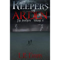 Keepers of Arden: The Brothers Volume 4