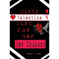 Dirty Valentine Gift For Her: Sex Coupons