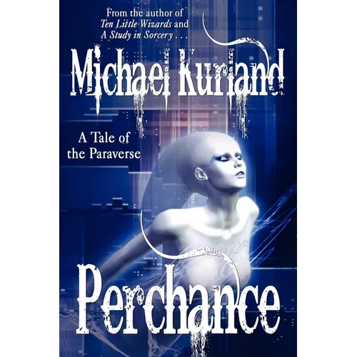Perchance: A Tale of the Paraverse - Paperback