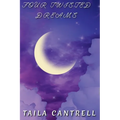 Four Twisted Dreams