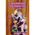 A Marriage of Insects: a novel of the World Tree