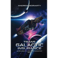 Trans Galactic Insurance: Adventures of a Jump Space Accountant Book 1