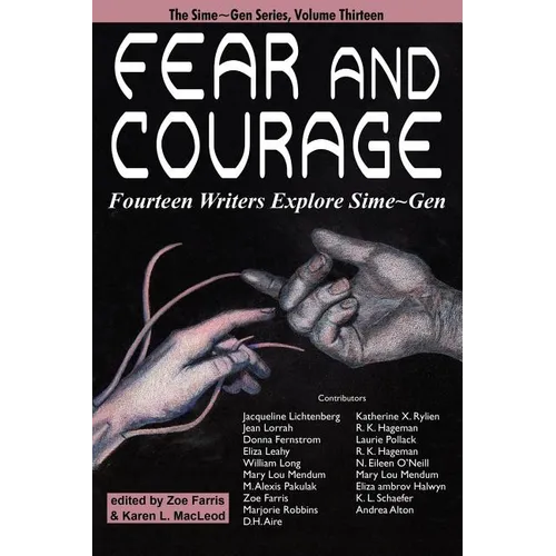 Fear and Courage: Fourteen Writers Explore Sime Gen
