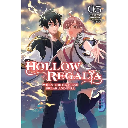 Hollow Regalia, Vol. 5 (Light Novel): When the Heavens Break and Fall Volume 5