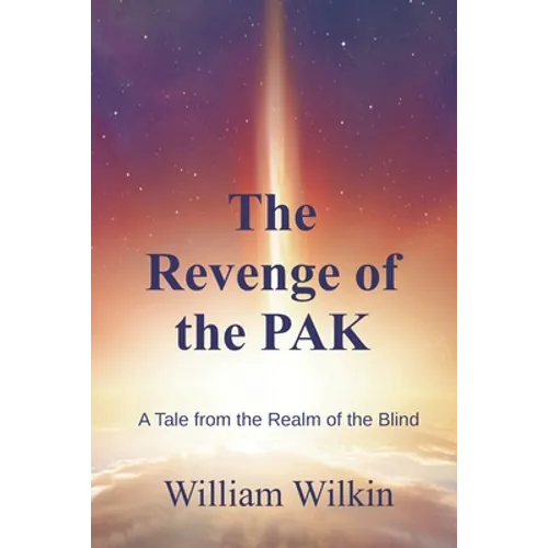 The Revenge of the Pak: A Story from the Realm of the Blind