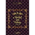 Tales of Mischief & Fuckery