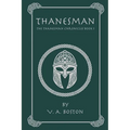 Thanesman: The Thanesman Chronicles Book 1