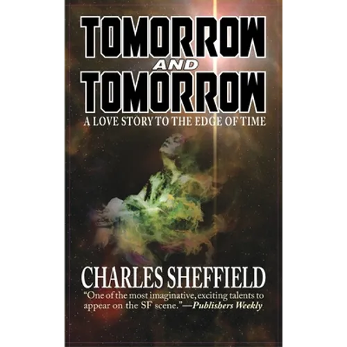 Tomorrow and Tomorrow