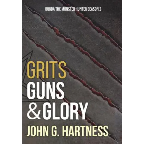 Grits, Guns, & Glory: Bubba the Monster Hunter Season 2