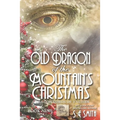 The Old Dragon of the Mountain's Christmas: Dragon Lords of Valdier Book 9